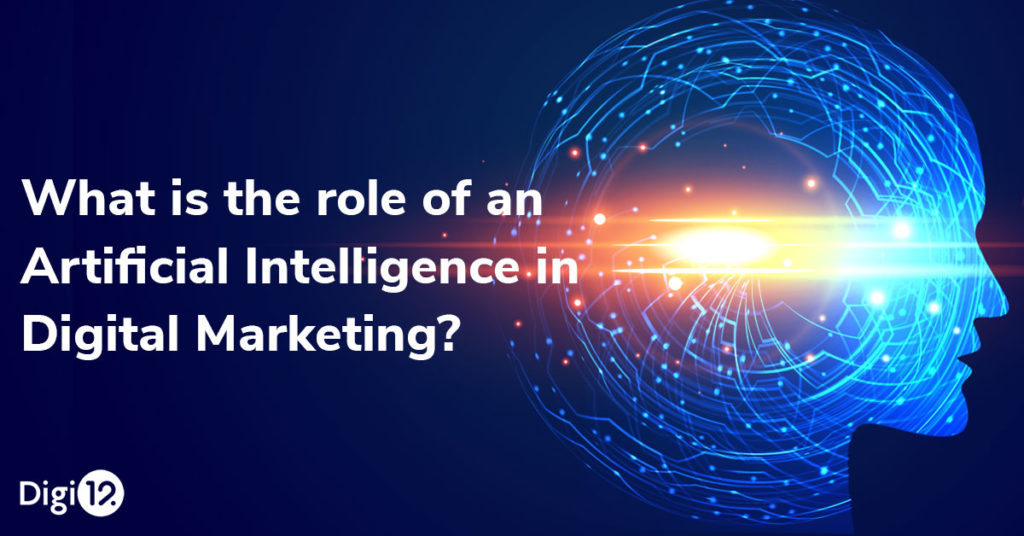 What is the role of an Artificial Intelligence in Digital Marketing ...